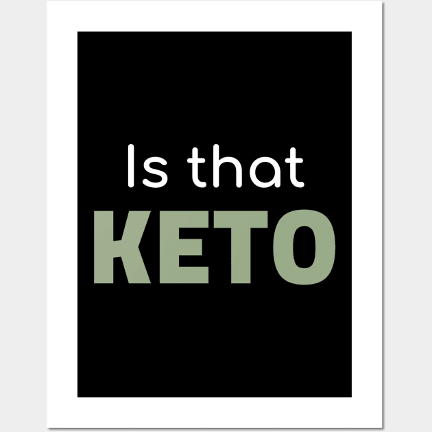 Is That Keto Wall Art by OldCamp